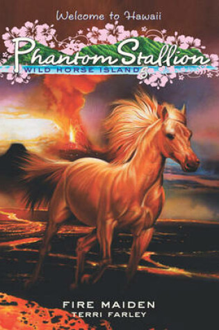 Cover of Phantom Stallion: Wild Horse Island #5: Fire Maiden
