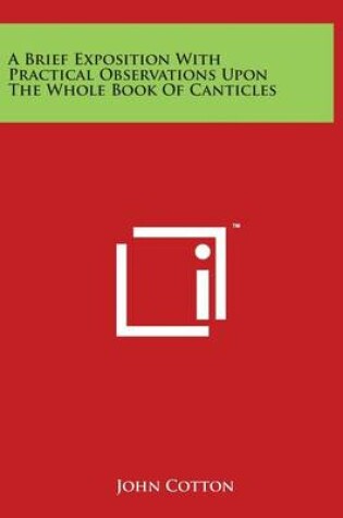 Cover of A Brief Exposition with Practical Observations Upon the Whole Book of Canticles