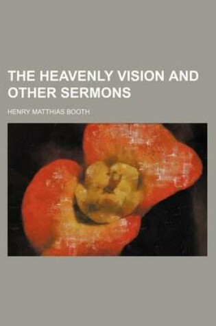 Cover of The Heavenly Vision and Other Sermons