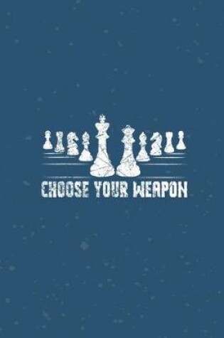 Cover of Choose your weapon