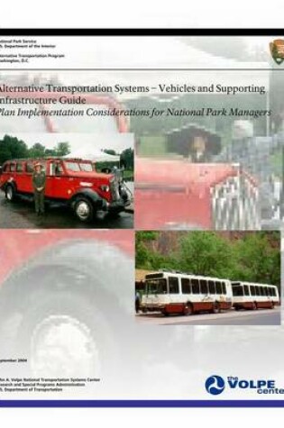 Cover of Alternative Transportation Systems - Vehicles and Supporting Infrastructure Guide