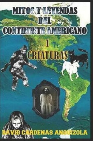 Cover of Mitos Y Leyendas del Continente Americano