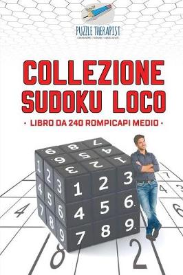 Book cover for Collezione Sudoku Loco Libro da 240 rompicapi medio