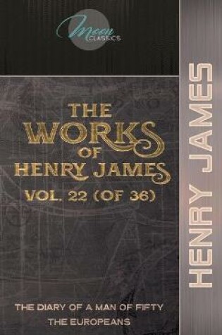 Cover of The Works of Henry James, Vol. 22 (of 36)