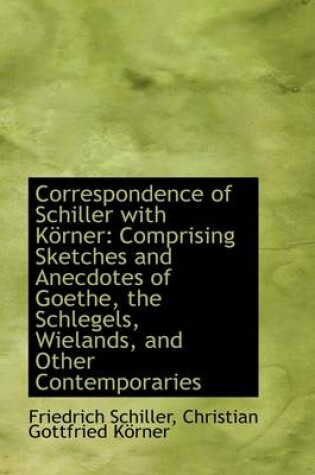 Cover of Correspondence of Schiller with K Rner