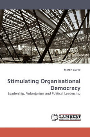 Cover of Stimulating Organisational Democracy