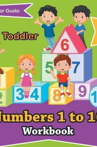 Cover of Numbers 1 to 10 Workbook Toddler - Ages 1 to 3