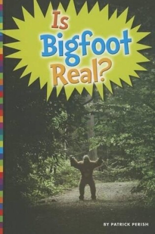 Cover of Is Bigfoot Real?