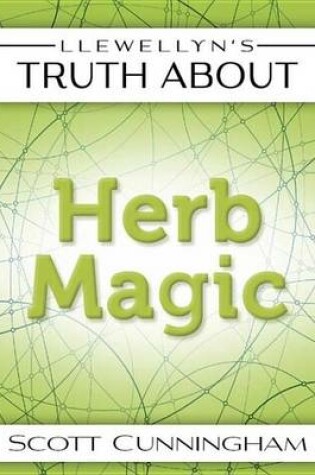 Cover of Llewellyn's Truth about Herb Magic
