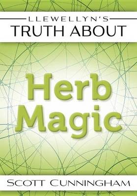 Book cover for Llewellyn's Truth about Herb Magic