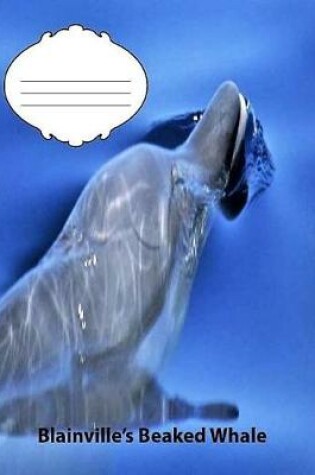 Cover of Blainville's Beaked Whale College Ruled Line Paper Composition Book