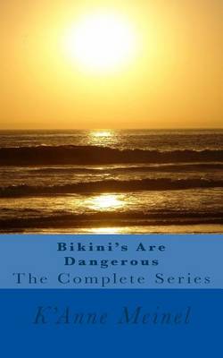 Book cover for Bikini's Are Dangerous the Complete Series