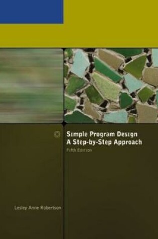 Cover of Simple Program Design, A Step-by-Step Approach, Fifth Edition