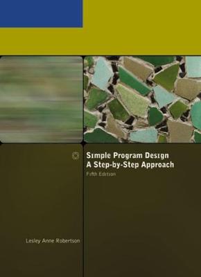 Book cover for Simple Program Design, A Step-by-Step Approach, Fifth Edition