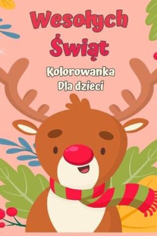 Cover of Kolorowanka Wesolych Świąt dla dzieci 4-8