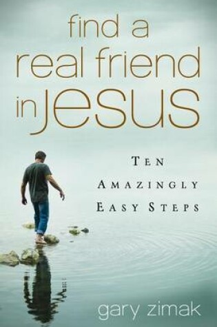 Cover of Find a Real Friend in Jesus