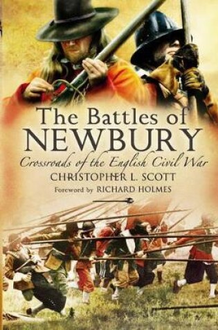 Cover of Battles of Newbury, The: Crossroads of the English Civil War