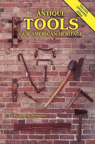 Cover of Antique Tools, Our American Heritage
