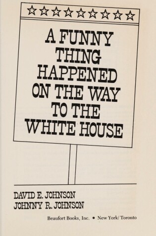 Cover of A Funny Thing Happened on the Way to the White House