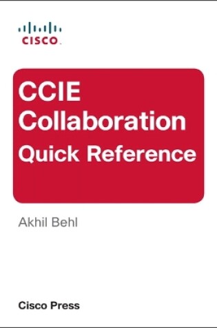 Cover of CCIE Collaboration Quick Reference