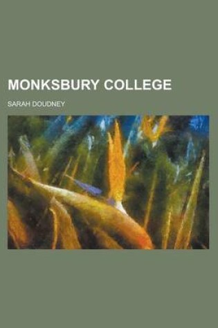 Cover of Monksbury College