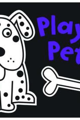 Cover of Black and White Playful Pets