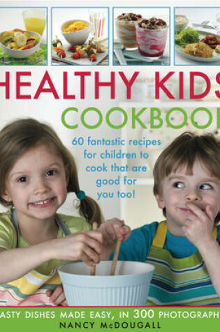 Cover of Healthy Kid's Cookbook