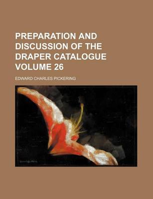 Book cover for Preparation and Discussion of the Draper Catalogue Volume 26