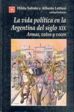 Cover of La Vida Politica En La Argentina del Siglo XIX