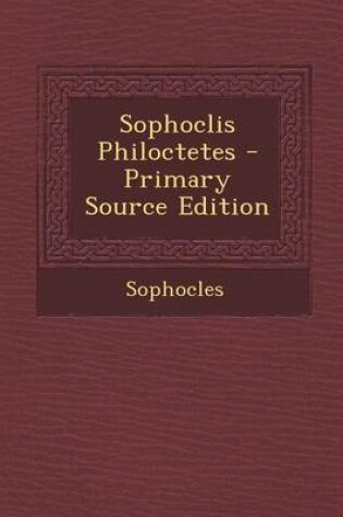 Cover of Sophoclis Philoctetes