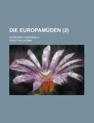 Book cover for Die Europamuden; Modernes Lebensbild