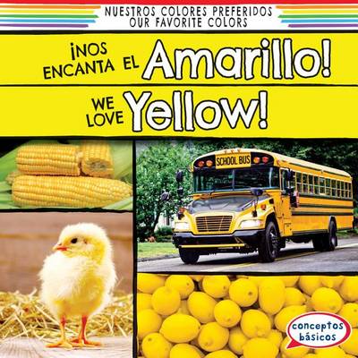 Cover of !Nos Encanta El Amarillo! / We Love Yellow!