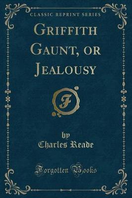 Book cover for Griffith Gaunt, or Jealousy (Classic Reprint)