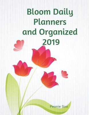 Book cover for Bloom Daily Planners and Organized 2019