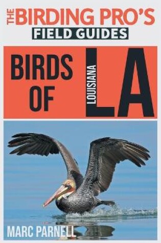 Cover of Birds of Louisiana (The Birding Pro's Field Guides)