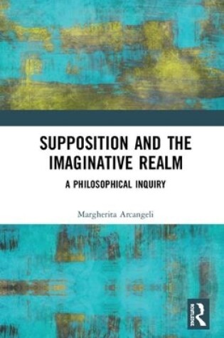 Cover of Supposition and the Imaginative Realm