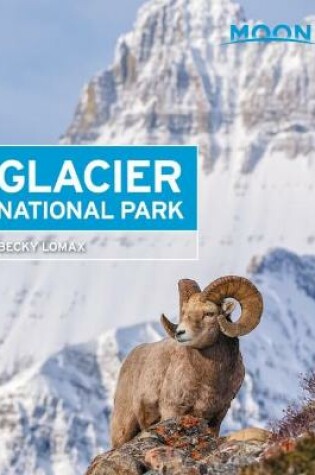 Cover of Moon Glacier National Park (Seventh Edition)