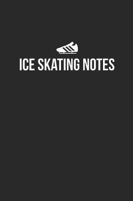 Book cover for Ice Skating Notebook - Ice Skating Diary - Ice Skating Journal - Gift for Ice Skater