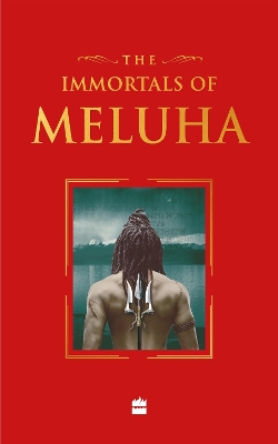 Book cover for The Immortals Of Meluha (Shiva Trilogy Book 1) Collector's Edition