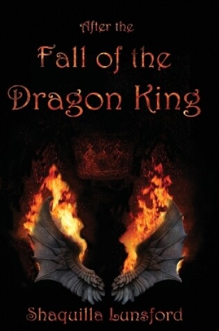 Cover of After the Fall of the Dragon King