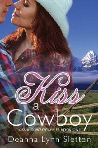Cover of Kiss A Cowboy (Kiss A Cowboy Series Book One)