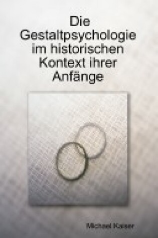 Cover of Die Gestaltpsychologie Im Historischen Kontext Ihrer Anfange