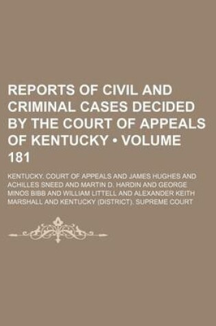 Cover of Reports of Civil and Criminal Cases Decided by the Court of Appeals of Kentucky (Volume 181)