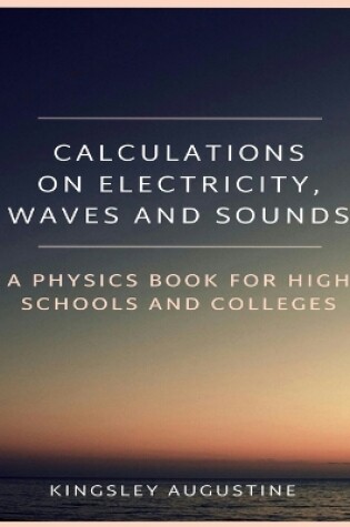 Cover of Calculations on Electricity, Waves and Sounds