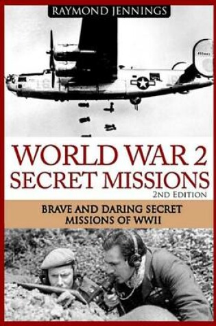 Cover of World War 2 Secret Missions