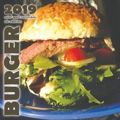 Book cover for Burger 2019 Mini Wall Calendar (UK Edition)