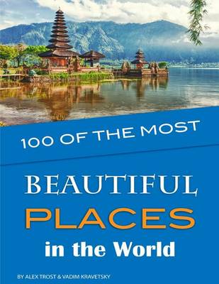 Book cover for 100 of the Most Beautiful Places in the World