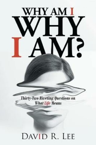 Cover of Why Am I Why I Am?