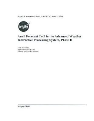 Book cover for Anvil Forecast Tool in the Advanced Weather Interactive Processing System, Phase II