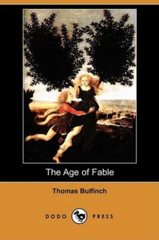 Cover of The Age of Fable (Dodo Press)